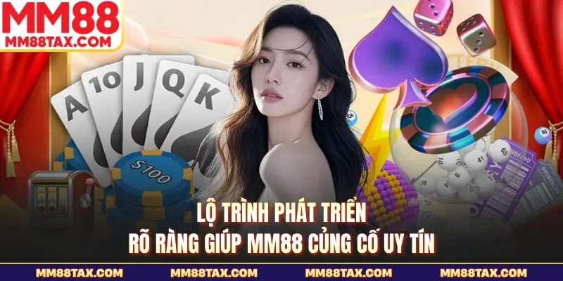 MM88 sohoslotvip – Đường Link Mới Nhất T9/2026, Khuyến Mãi +99K 19 Lộ trình phát triển rõ ràng giúp MM88 củng cố uy tín